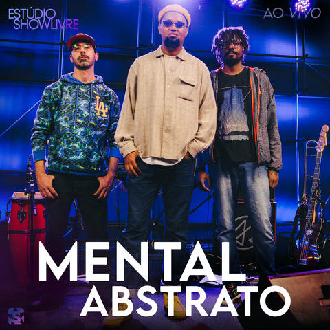 Mental Abstrato no Estúdio Showlivre (Ao Vivo)