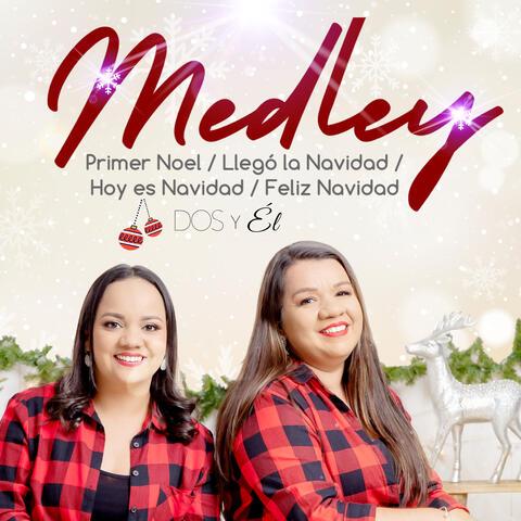 Medley Primer Noel / Llegó la Navidad / Hoy Es Navidad /  Feliz Navidad
