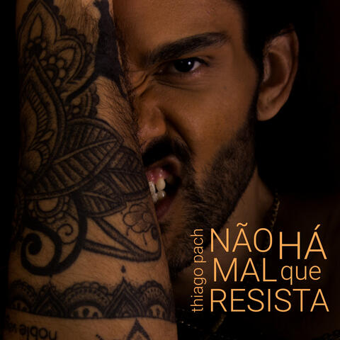 Não Há Mal Que Resista