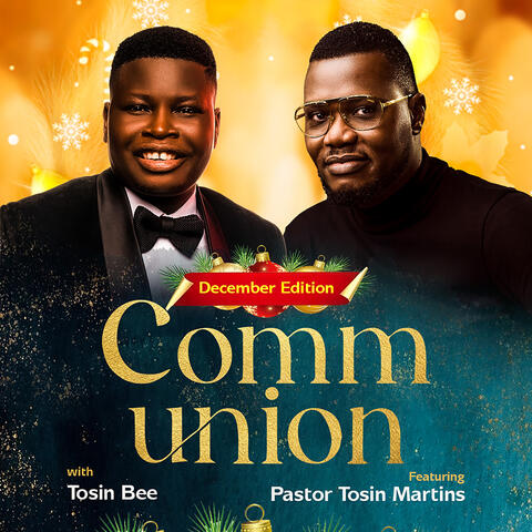 Communnion with Tosin Bee (December Edition)