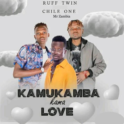 Kamukamba Kama Love