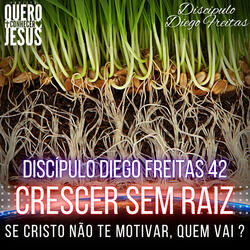 Crescer Sem Raiz É Muito Perigoso! | Motivados em Cristo 42