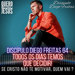 Todos os Dias Temos Que Decidir | Série Decisão | Motivados em Cristo 64