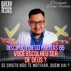 Você Escolheu Ser de Deus ? | Série Decisão | Motivados em Cristo 65