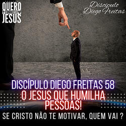 O Jesus Que Humilha Pessoas | Motivados em Cristo 58