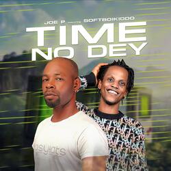 Time No Dey