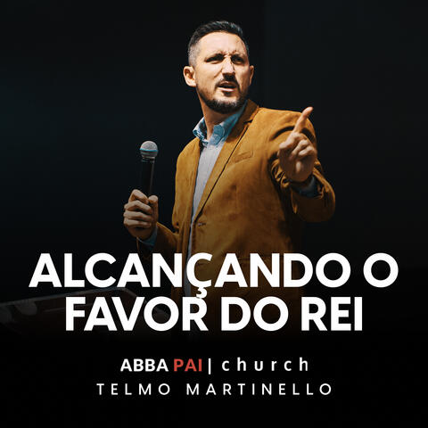 Alcançando o Favor do Rei