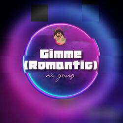 Gimme (Romantic)