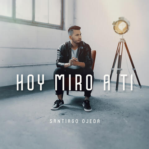 Hoy Miro a Ti