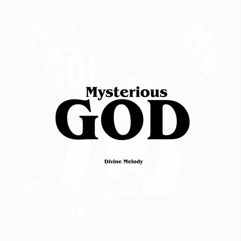 Mysterious God