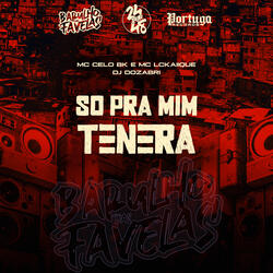 So pra Mim - Tenera