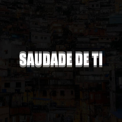 Saudade de Ti