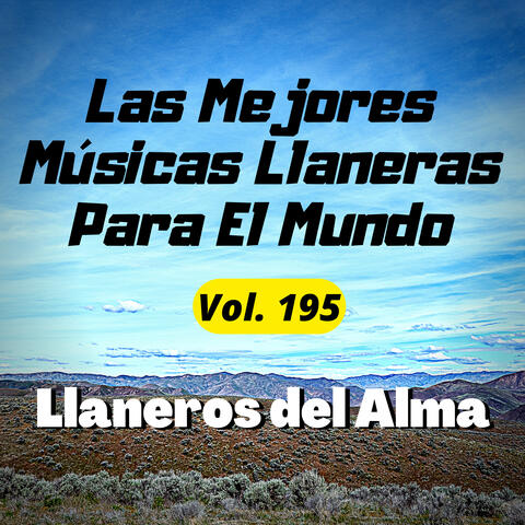 Las Mejores Músicas Llaneras para el Mundo, Vol. 195