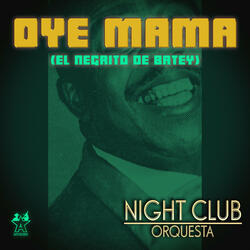 Oye Mama (El Negrito de Batey)