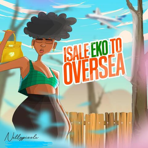 Isale Eko to Oversea