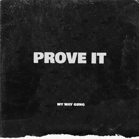 Prove It