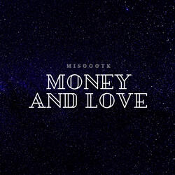Money and Love