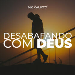 Desabafando Com Deus