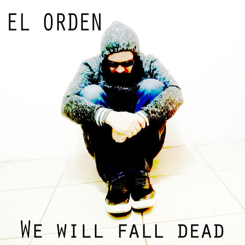 We Will Fall Dead
