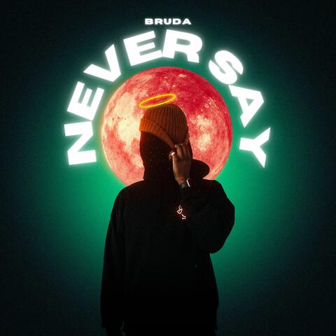 Never Say