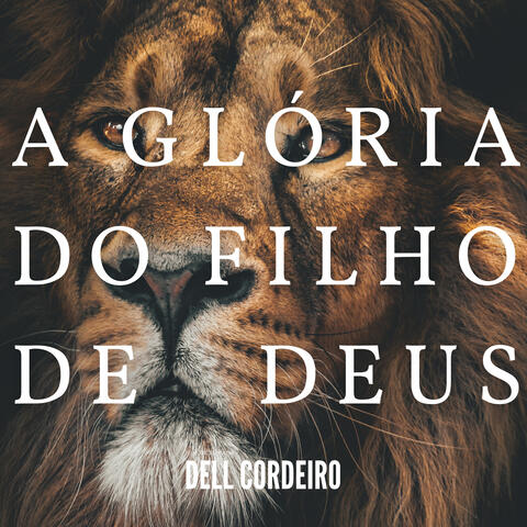 A Glória do Filho de Deus