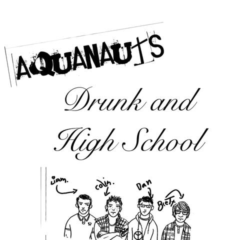 Drunk and High School