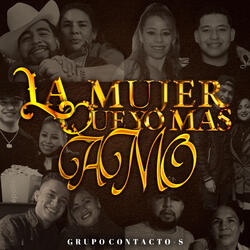 La Mujer Que Yo Mas Amo