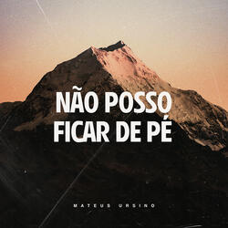Não Posso Ficar de Pé