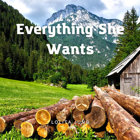 Everything She Wants
