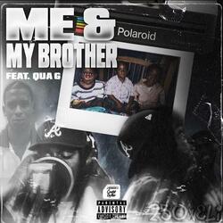 Me & My Brother