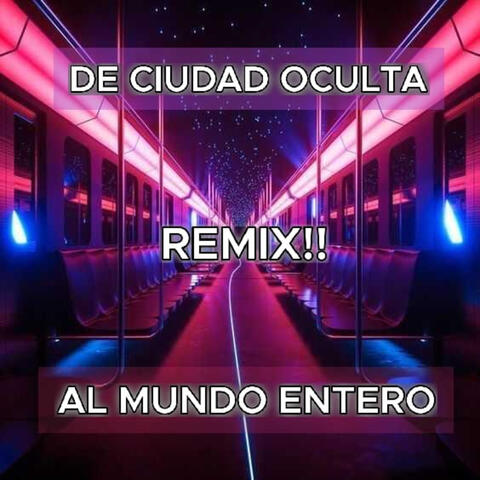 De Ciudad Oculta al Mundo Entero