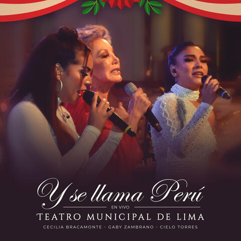 Y Se Llama Perú - Teatro Municipal de Lima