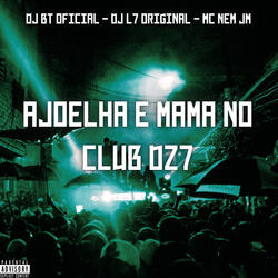 Ajoelha e Mama no Club Dz7