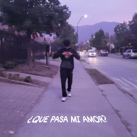 ¿Qué Pasa Mi Amor?