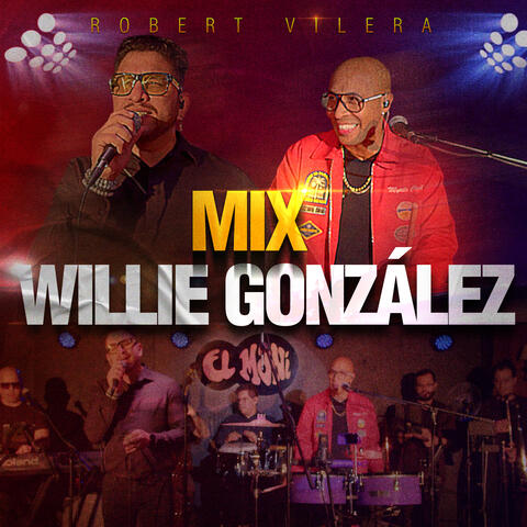 Mix Willie Gonzalez: Doble  Vida / Quiero Morir en Tu Piel / Amantes Cobardes / Enamorado de Ti