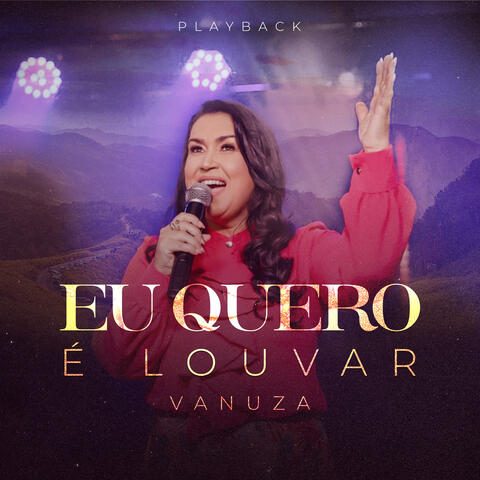 Eu Quero É Louvar - Playback