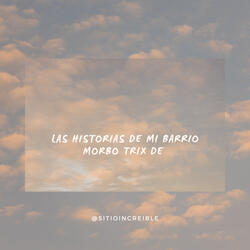 Las Historias de Mi Barrio