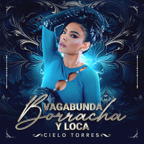 Vagabunda, Borracha y Loca
