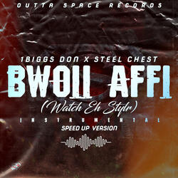 Bwoii Affi Watch Eh Style (Instrumental)