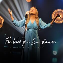 Foi Você Que Eu Chamei