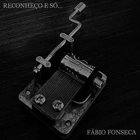 Reconheço e Só...