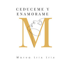 Ceduceme y Enamorame