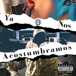 Ya Nos Acostumbramos