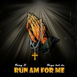 Run Am for Me