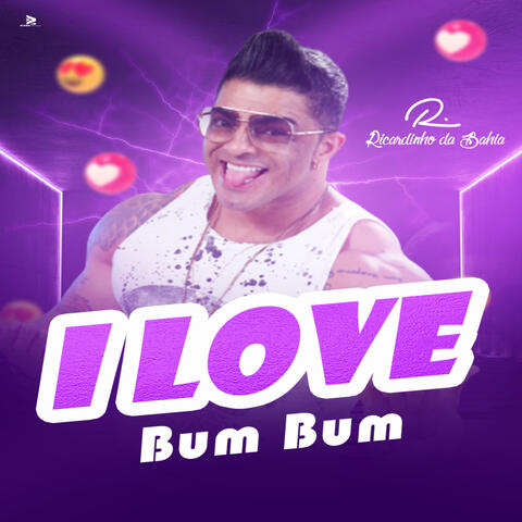 I Love Bum Bum
