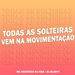 Todas as Solteiras Vem na Movimentação