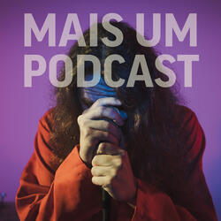 Mais um Podcast