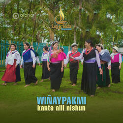 Wiñaypakmi Kanta Alli Nishun