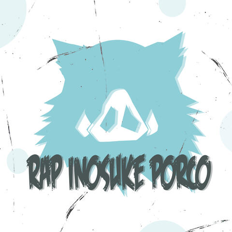 Rap Inosuke Porco