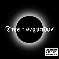 Tres Segundos